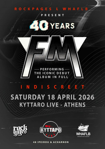 Poster for FM live at Kyttaro in Athens, Greece on 18 April 2026 to celebrate 40 years of their debut album "Indiscreet"